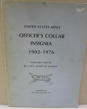 Immagine del venditore per United States Army Officer's Collar Insignia 1902 - 1976 Volume 1 Metal venduto da Midway Book Store (ABAA)