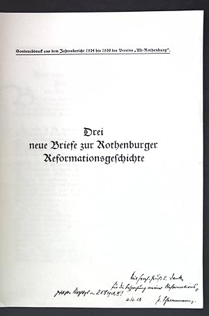 Seller image for Drei neue Briefe zur Rothenburger Reformationsgeschichte; Sonderabdruck aus dem Jahresbericht 1925 bis 1926 des Vereins "Alt-Rothenburg"; for sale by books4less (Versandantiquariat Petra Gros GmbH & Co. KG)