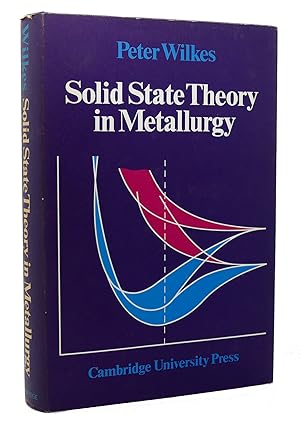 Bild des Verkufers fr SOLID STATE THEORY IN METALLURGY zum Verkauf von Rare Book Cellar