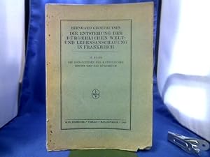 Bild des Verkufers fr Die Entstehung der brgerlichen Welt- und Lebensanschaung in Frankreich. 2. Band: Die Soziallehren der katholischen Kirche und das Brgertum. =(Philosophie und Geisteswissenschaften, Band 5. Hrsg. von E. Rothacker.) zum Verkauf von Antiquariat Michael Solder