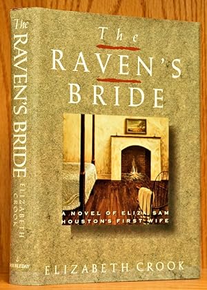 Raven's Bride: A Novel of Eliza, Sam Houston's First Wife (signed)