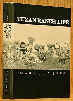 Bild des Verkufers fr Texan Ranch Life; with Three Months Through Mexico in a Prairie Schooner zum Verkauf von Schroeder's Book Haven
