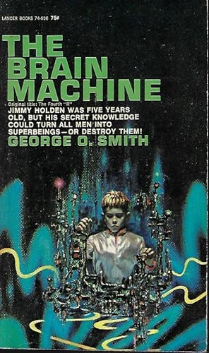 Seller image for THE BRAIN MACHINE (Orig. As THE FOURTH "R") for sale by Books from the Crypt