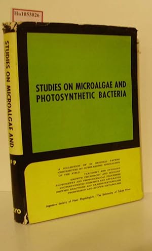 Bild des Verkufers fr Studies on Microalgae and Photosynthetic Bacteria. A Collection of Papers dedicated to Hiroshi Tamiya on the Ocassion of his 60th Birthday. As a Special Issue of: Plant and Cell Physiology. zum Verkauf von ralfs-buecherkiste