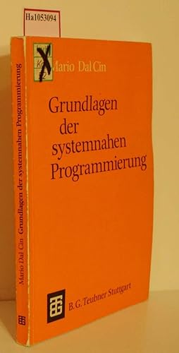 Seller image for Grundlagen der systemnahen Programmierung. (Leitfden und Monographien der Informatik). for sale by ralfs-buecherkiste