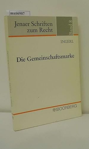 Seller image for Die Gemeinschaftsmarke von Reinhard Ingerl for sale by ralfs-buecherkiste