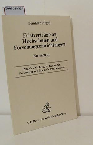 Immagine del venditore per Fristvertrge an Hochschulen und Forschungseinrichtungen Kommentar zum Gesetz ber befristete Arbeitsvertrge mit wissenschaftlichem Personal an Hochschulen und Forschungseinrichtungen zugleich Nachtrag zum Kommentar zum Hochschulrahmengesetz venduto da ralfs-buecherkiste