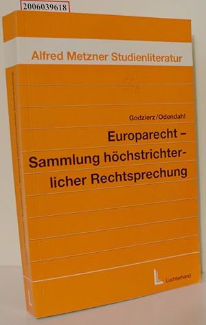 Bild des Verkufers fr Europarecht - Sammlung hchstrichterlicher Rechtsprechung Alfred Metzner Studienliteratur zum Verkauf von ralfs-buecherkiste