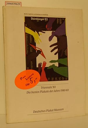 Bild des Verkufers fr Triennale '83 - Die besten Plakate der Jahre 1980-83 Bericht, Ergebnisse und Katalog zur Ausstellung zum Verkauf von ralfs-buecherkiste