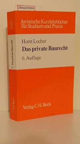 Seller image for Das private Baurecht Juristische Kurzlehrbcher fr Studium und Praxis for sale by ralfs-buecherkiste