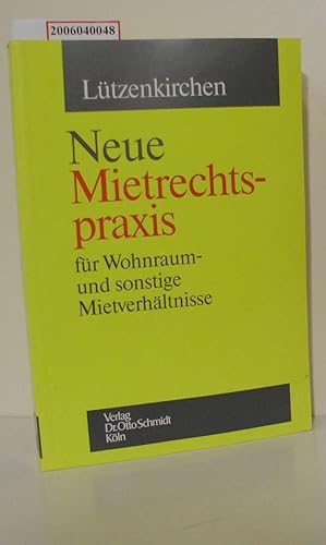 Immagine del venditore per Neue Mietrechtspraxis fr Wohnraum- und sonstige Mietverhltnisse venduto da ralfs-buecherkiste