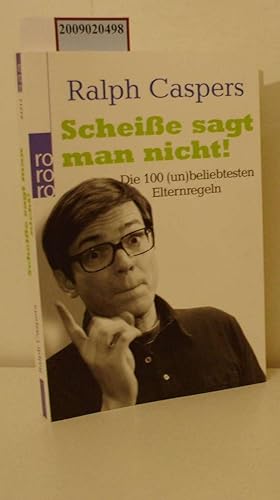 Bild des Verkufers fr Scheie sagt man nicht! die 100 (un)beliebtesten Elternregeln zum Verkauf von ralfs-buecherkiste