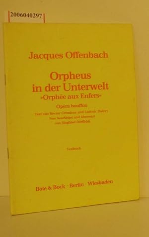 Bild des Verkufers fr Jachues Offenbach "Orpheus in der Unterwelt" * Orphee aux Enfers Textbuch zum Verkauf von ralfs-buecherkiste