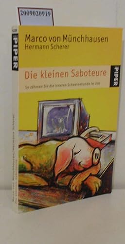 Seller image for Die kleinen Saboteure so zhmen Sie die inneren Schweinehunde im Job for sale by ralfs-buecherkiste