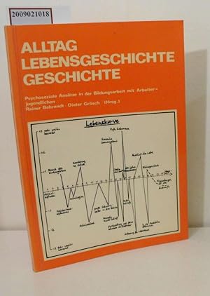 Seller image for Alltag, Lebensgeschichte, Geschichte psychosoziale Anstze in d. Bildungsarbeit mit Arbeiterjugendlichen for sale by ralfs-buecherkiste