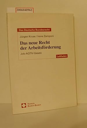 Bild des Verkufers fr Das neue Recht der Arbeitsfrderung - Leitfaden zum Deutschen Bundesrecht Job-AQTIV-Gesetz - Die Reform des SGB III zum Verkauf von ralfs-buecherkiste