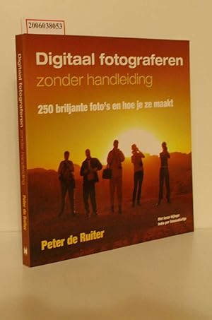 Imagen del vendedor de Digitaal fotograferen zonder handleiding 250 briljante foto's en hoe je ze maakt a la venta por ralfs-buecherkiste