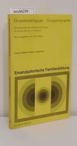 Bild des Verkufers fr Emanzipatorische Familienbildung ein gruppendynam. Versuch / von Ursula Geissner u. Marina Lewkowicz zum Verkauf von ralfs-buecherkiste