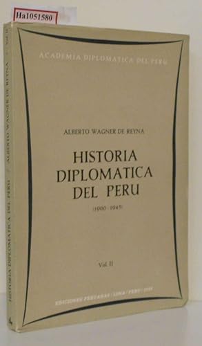 Imagen del vendedor de Historia Diplomatica del Peru (1900-1945), vol. II. Prologo de D. Alberto Ulloa. (Academia Diplomatica del Peru). a la venta por ralfs-buecherkiste