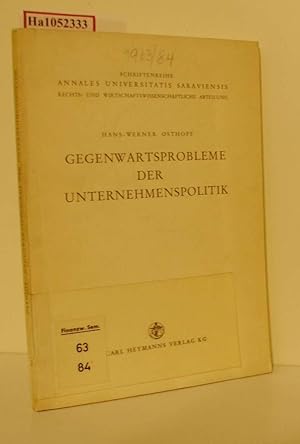 Bild des Verkufers fr Gegenwartsprobleme der Unternehmenspolitik. ( = Annales Universitatis Saraviensis, 2) . zum Verkauf von ralfs-buecherkiste