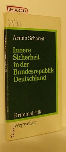 Bild des Verkufers fr Innere Sicherheit in der Bundesrepublik Deutschland. Organe, Behrden, Dienste. zum Verkauf von ralfs-buecherkiste