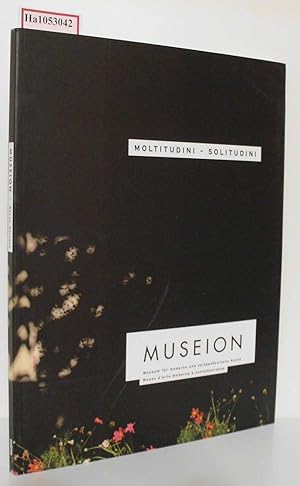 Imagen del vendedor de Moltitudini solitudini. Museion. Museum fr moderne und zeitgenssische Kunst Bozen / Museo d'arte moderna e contemporanea Bolzano 7. 6. - 31. 8. 2003. a la venta por ralfs-buecherkiste