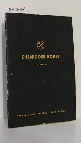 Bild des Verkufers fr Chemie der Kohle Fernstudium 1. Lehrbrief zum Verkauf von ralfs-buecherkiste