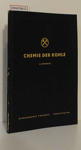 Bild des Verkufers fr Chemie der Kohle Fernstudium 3. Lehrbrief zum Verkauf von ralfs-buecherkiste