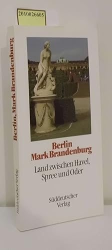 Bild des Verkufers fr Berlin, Mark Brandenburg Kunstfahrten zwischen Havel, Spree und Oder zum Verkauf von ralfs-buecherkiste