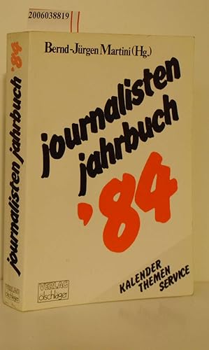 Bild des Verkufers fr journalisten jahrbuch '84 Kalender * Themen * Service zum Verkauf von ralfs-buecherkiste