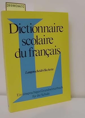 Bild des Verkufers fr Dictionnaire scolaire du Francais ein einsprachiges Grundwrterbuch fr die Schule zum Verkauf von ralfs-buecherkiste