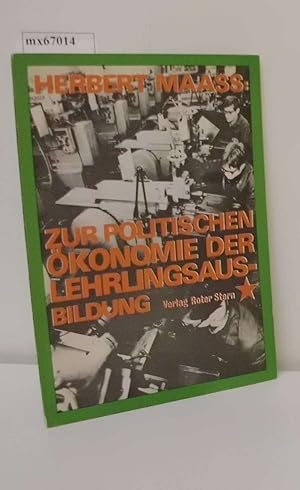 Seller image for Zur politischen konomie der Lehrlingsausbildung Herbert Maass for sale by ralfs-buecherkiste
