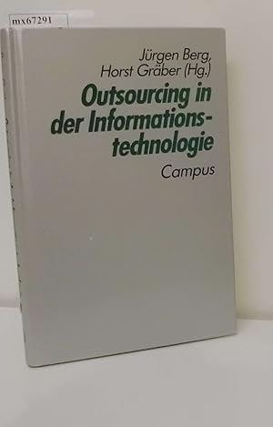 Bild des Verkufers fr Outsourcing in der Informationstechnologie eine strategische Management-Entscheidung / Jrgen Berg Horst Grber (Hg.) zum Verkauf von ralfs-buecherkiste