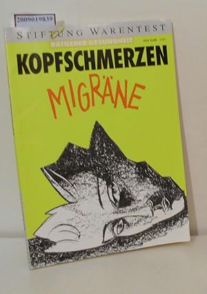 Bild des Verkufers fr Kopfschmerzen, Migrne Stiftung Warentest gemeinsam mit Verein fr Konsumenteninformation, sterreich und Konsumentinnenforum Schweiz zum Verkauf von ralfs-buecherkiste