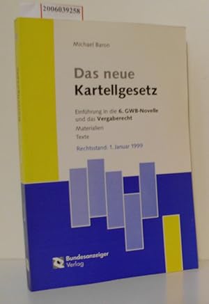 Seller image for Das neue Kartellgesetz Einfhrung in die 6. GWB-Novelle und das Vergaberecht for sale by ralfs-buecherkiste