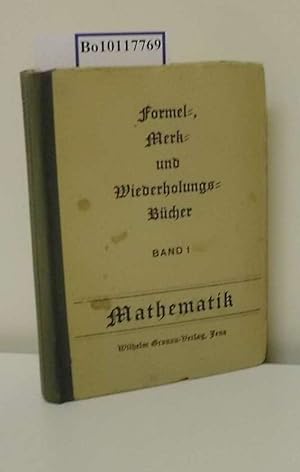 Mathematik Unter Berücks. d. gesamten Schul- u. Gebrauchsmathematik / Wilhelm Weide