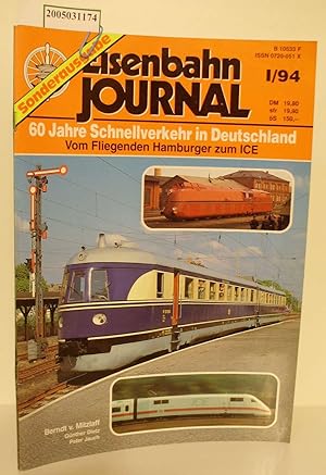 Seller image for 60 Jahre Schnellverkehr in Deutschland, Eisenbahnjournal I/94 vom fliegenden Hamburger zum ICE E, for sale by ralfs-buecherkiste