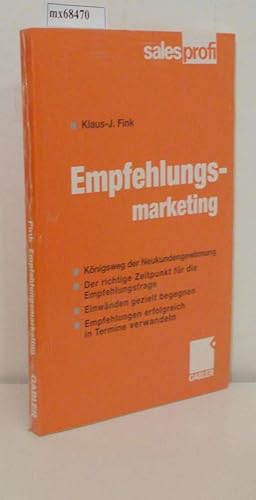 Bild des Verkufers fr Empfehlungsmarketing Knigsweg der Neukundengewinnung / Klaus-J. Fink zum Verkauf von ralfs-buecherkiste
