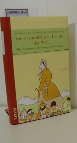 Immagine del venditore per Die scheulichsten Lnder der Welt Mrs. Mortimers bellauniger Reisefhrer venduto da ralfs-buecherkiste