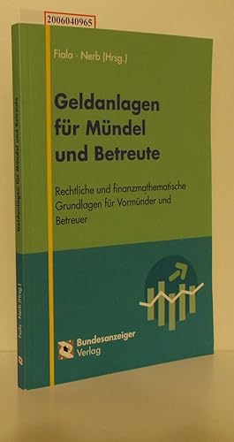 Seller image for Geldanlagen fr Mndel und Betreute Rechtliche und finanzmathematische Grundlagen fr Vormnder und Betreuer for sale by ralfs-buecherkiste