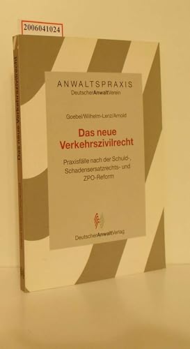 Imagen del vendedor de Das neue Verkehrszivilrecht Praxisflle nach der Schuld-, Schadenersatzrechts- und ZPO-Reform a la venta por ralfs-buecherkiste