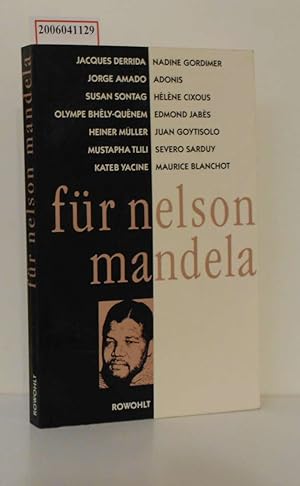 Bild des Verkufers fr fr nelson mandela Fnfzehn Schriftsteller ehren Nelson Mandela und den Kampf, von dem er mit seinem Leben Zeugnis ablegt. zum Verkauf von ralfs-buecherkiste