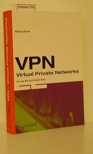 Bild des Verkufers fr VPN Virtual Private Networks Die reale Welt der virtuellen Netze zum Verkauf von ralfs-buecherkiste