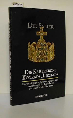 Imagen del vendedor de Die Kaiserkrone Konrads II. (1024-1039) - eine archologische Untersuchung zu Alter und Herkunft der Reichskrone a la venta por ralfs-buecherkiste