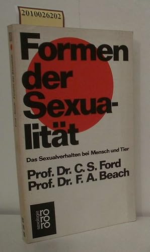 Bild des Verkufers fr Formen der Sexualitt Das Sexualverhalten bei Mensch u. Tier zum Verkauf von ralfs-buecherkiste