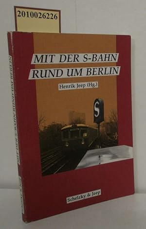 Bild des Verkufers fr Mit der S-Bahn rund um Berlin zum Verkauf von ralfs-buecherkiste