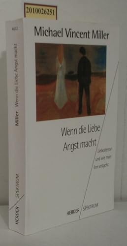 Image du vendeur pour Wenn die Liebe Angst macht Liebesterror und wie man ihm entgeht mis en vente par ralfs-buecherkiste