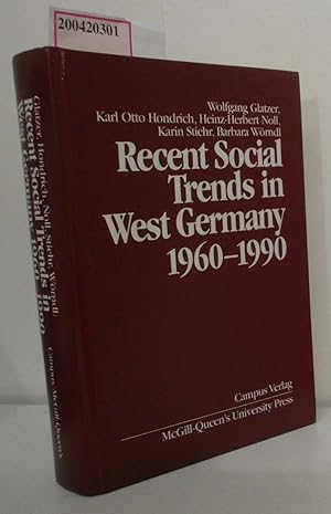 Seller image for Recent Social Trends in West Germany 1960 - 1990 / Wolfgang Glatzer . for sale by ralfs-buecherkiste