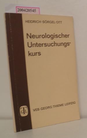 Bild des Verkufers fr Neurologischer Untersuchungskurs von Richard Heidrich Hans-Joachim Srgel Jrgen Ott zum Verkauf von ralfs-buecherkiste