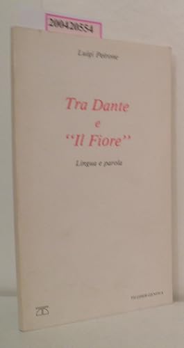 Imagen del vendedor de Tra Dante e "Il Fiore" Lingua e parola a la venta por ralfs-buecherkiste